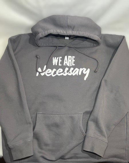 Sweatshirt Hoodie - We Are Necessary - RKQ